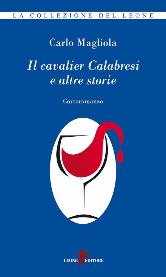 Il cavalier Calabresi e altre storie - Carlo Magliola - copertina