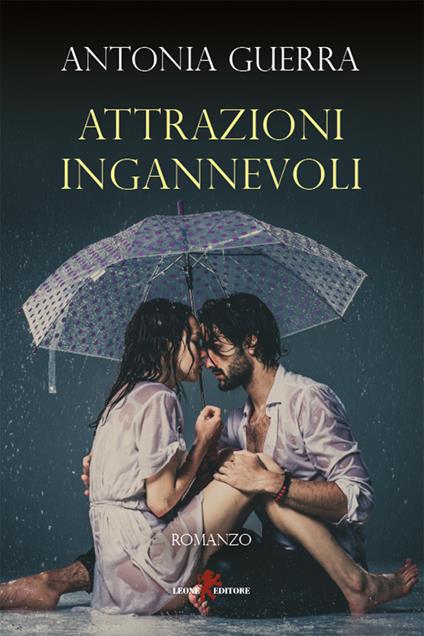 Attrazioni ingannevoli - Antonia Guerra - ebook