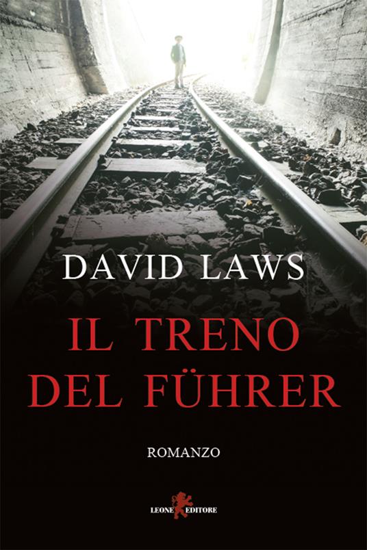 Il treno del Führer - David Laws,Martina Vignozzi - ebook
