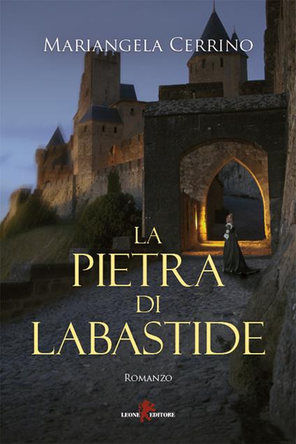 La pietra di Labastide - Mariangela Cerrino - ebook