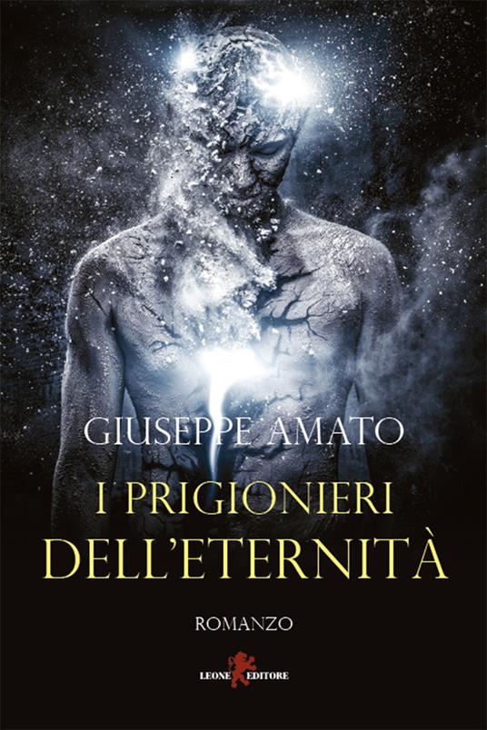 I prigionieri dell'eternità - Giuseppe Amato - ebook