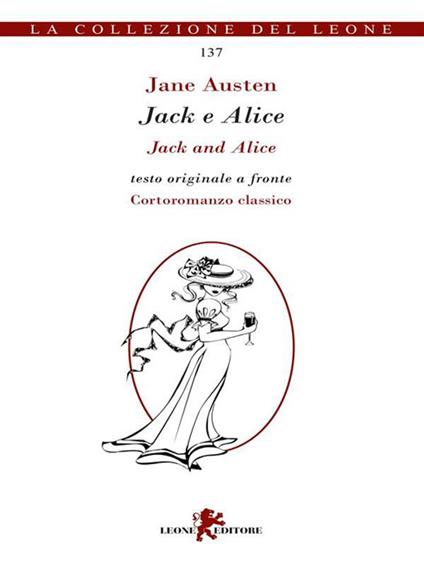 Jack e Alice. Testo inglese a fronte - Jane Austen,Giulia Pesavento - ebook
