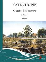 Gente del Bayou. Testo inglese a fronte. Vol. 1