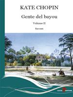 Gente del Bayou. Testo inglese a fronte. Vol. 2