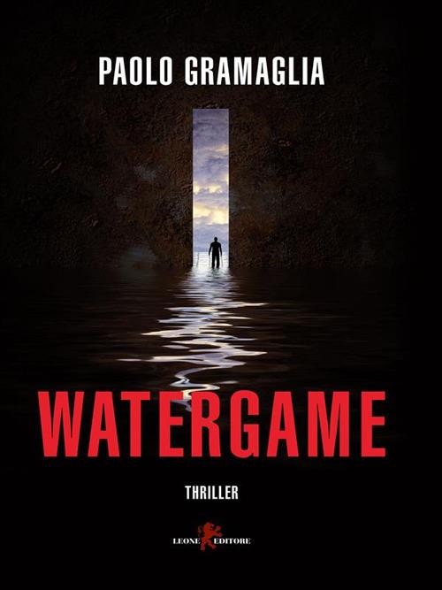 Watergame - Paolo Gramaglia - ebook