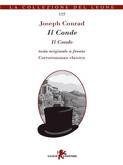 Il conde. Cortoromanzo classico. Testo inglese a fronte - Joseph Conrad,Andrea Cariello - ebook