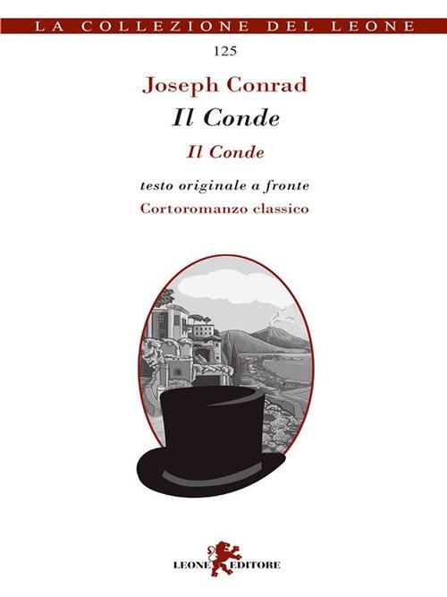 Il conde. Cortoromanzo classico. Testo inglese a fronte - Joseph Conrad,Andrea Cariello - ebook