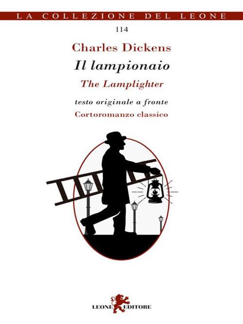 Il lampionaio. Testo inglese a fronte - Charles Dickens,Andrea Cariello - ebook