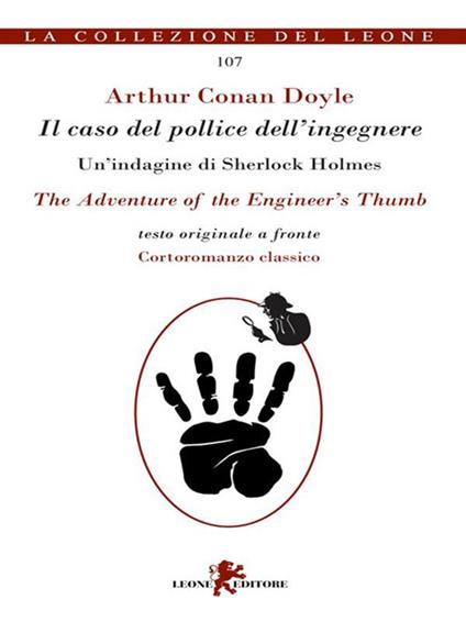 Il caso del pollice dell'ingegnere. Testo inglese a fronte - Arthur Conan Doyle,Andrea Cariello - ebook