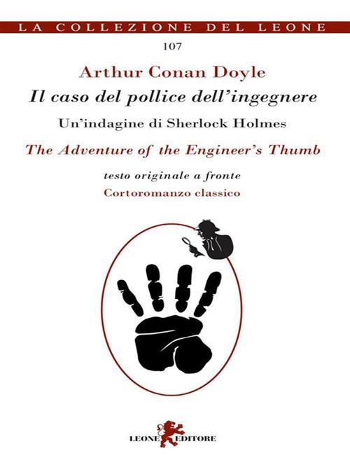 Il caso del pollice dell'ingegnere. Testo inglese a fronte - Arthur Conan Doyle,Andrea Cariello - ebook