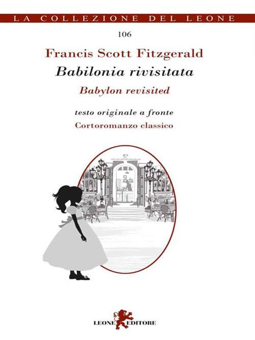 Babilonia rivisitata-Babylon revisited - Francis Scott Fitzgerald,Andrea Cariello - ebook