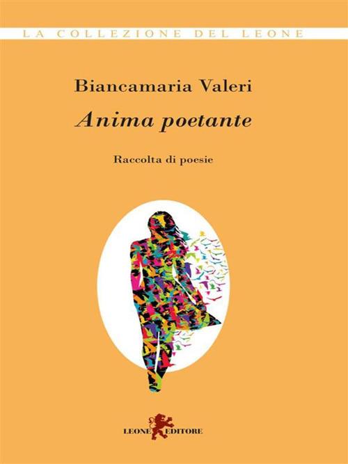 Anima poetante - Biancamaria Valeri - ebook
