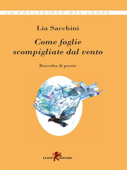 Come foglie scompigliate dal vento - Lia Sacchini - ebook