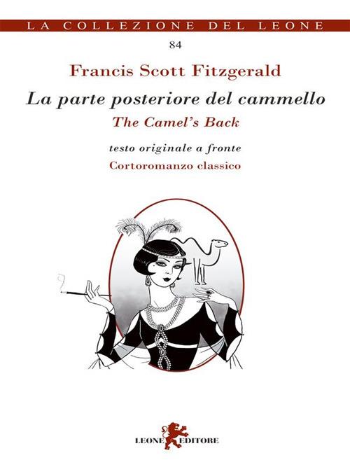 La parte posteriore del cammello. Ediz. italiana e inglese - Francis Scott Fitzgerald,E. Iannacci,L. Marfè - ebook