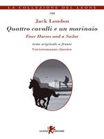 Quattro cavalli e un marinaio. Testo inglese a fronte