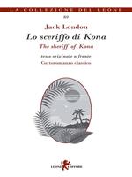 Lo sceriffo di Kona-The sheriff of Kona. Testo inglese a fronte