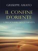 Il confine d'Oriente. I prigionieri dell'eternità
