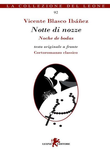 Notte di nozze. Testo spagnolo a fronte - Vicente Blasco Ibañez,Luigi Marfè - ebook