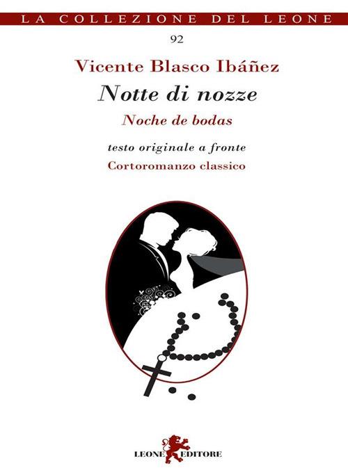 Notte di nozze. Testo spagnolo a fronte - Vicente Blasco Ibañez,Luigi Marfè - ebook