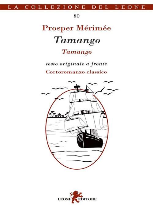 Tamango. Testo francese a fronte - Prosper Mérimée,Anna Giulia Garneri,L. Marfè - ebook