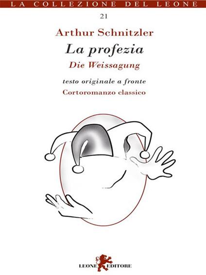 La profezia-Die Weissangung - Arthur Schnitzler,A. De Piccoli - ebook