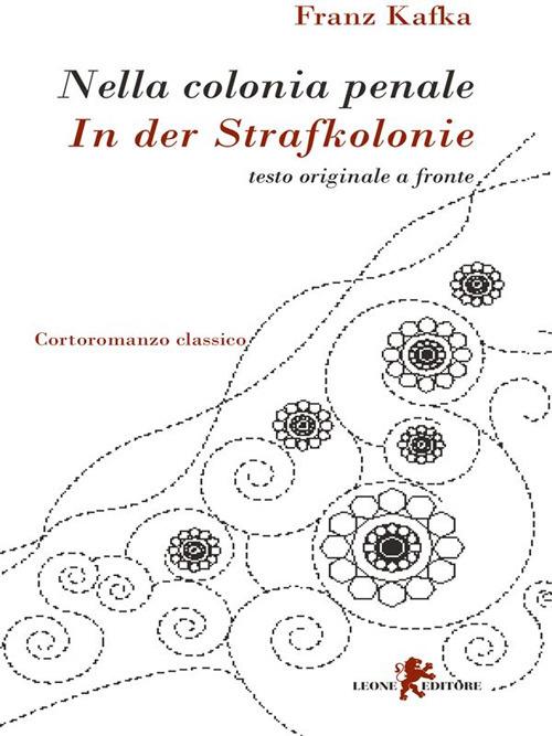 Nella colonia penale-In der Strafkolonie - Franz Kafka,D. Laccetti - ebook