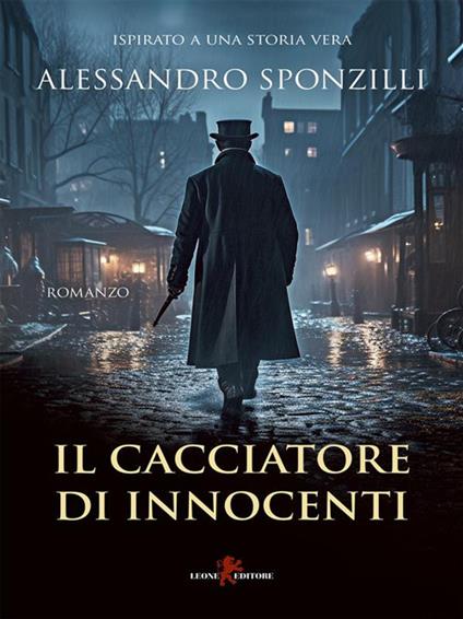 Il cacciatore di innocenti - Alessandro Sponzilli - ebook