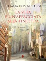 La vita è un'affacciata alla finestra