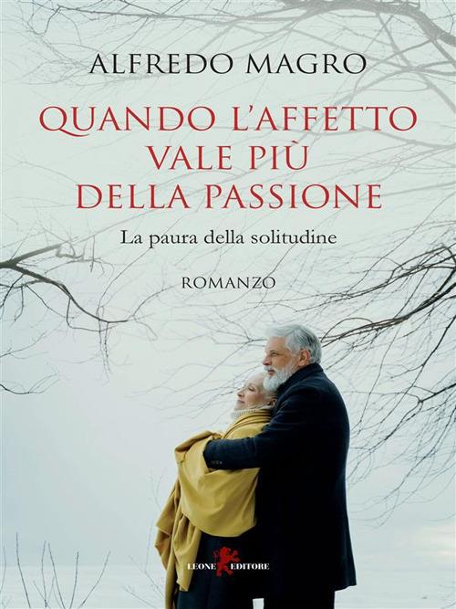 Quando l'affetto vale più della passione - Alfredo Magro - ebook