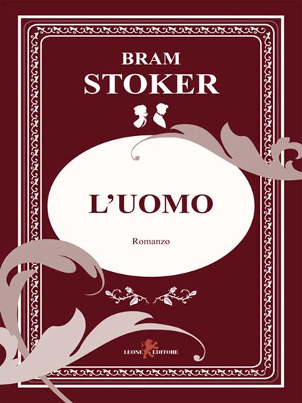 L' uomo - Bram Stoker,Sara Ricci - ebook