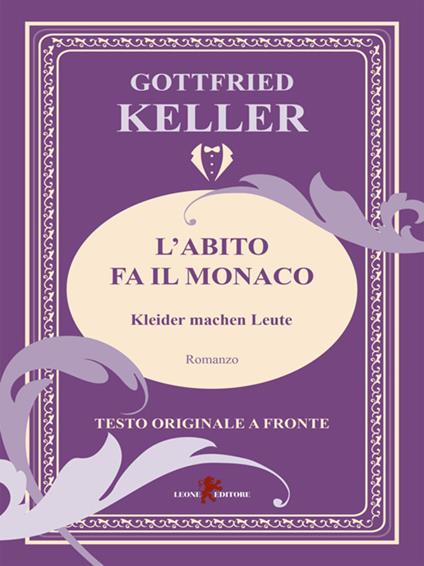 L' abito fa il monaco-Kleider machen Leute - Gottfried Keller,Mattia Carli - ebook