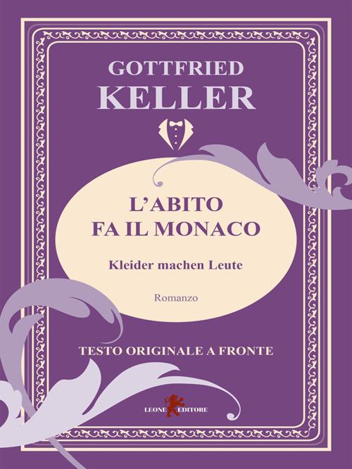 L' abito fa il monaco-Kleider machen Leute - Gottfried Keller,Mattia Carli - ebook