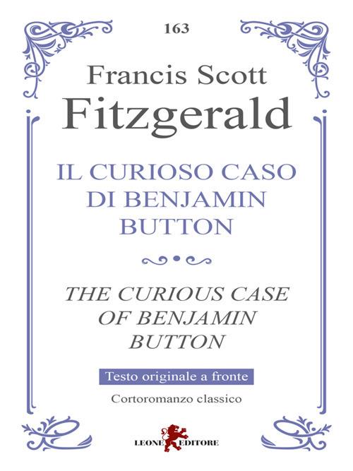 Il curioso caso di Benjamin Button-The curious case of Benjamin Button - Francis Scott Fitzgerald,L. E. Miller - ebook