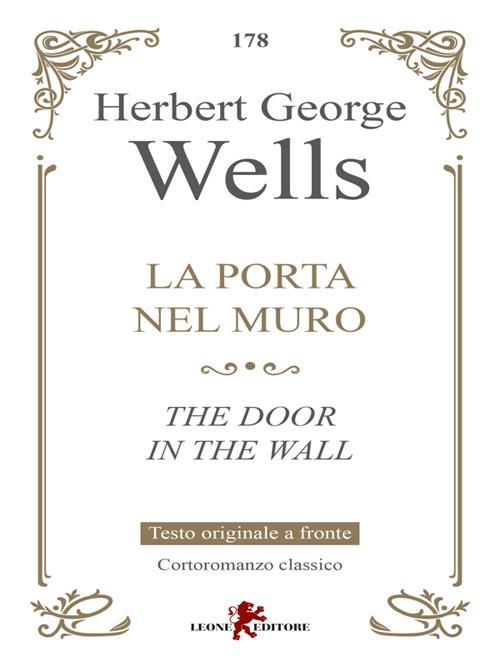 La porta nel muro. Testo inglese a fronte - Herbert George Wells,Andrea Cariello - ebook