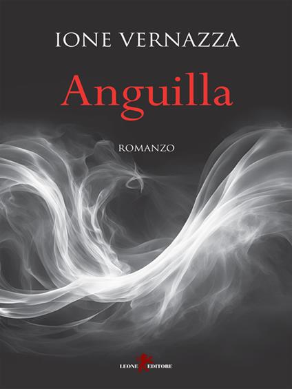 Anguilla - Ione Vernazza - ebook