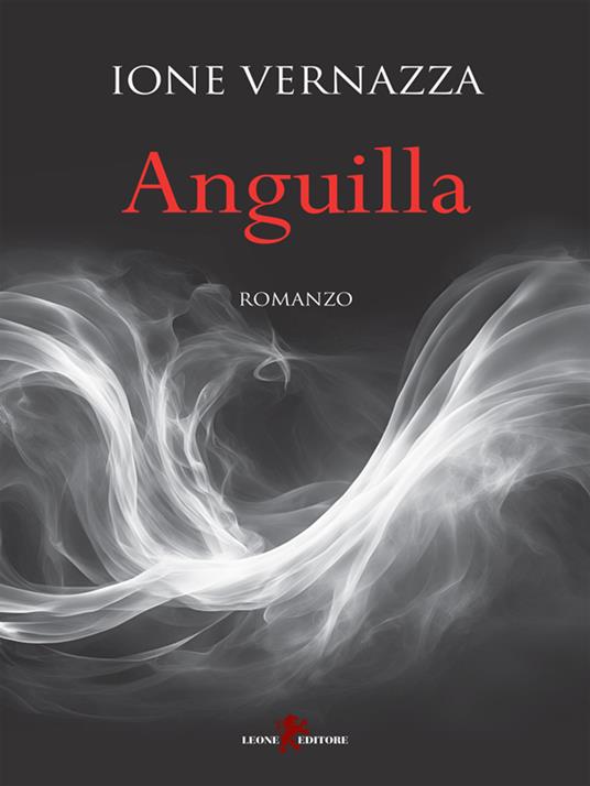 Anguilla - Ione Vernazza - ebook