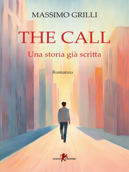 The call. Una storia già scritta - Massimo Grilli - ebook