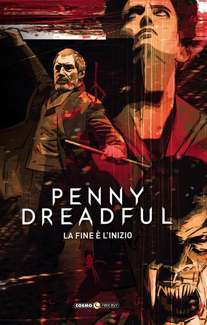 Penny Dreadful. Vol. 1-3: La fine è l'inizio - Chris King,Jesus Hervas - copertina