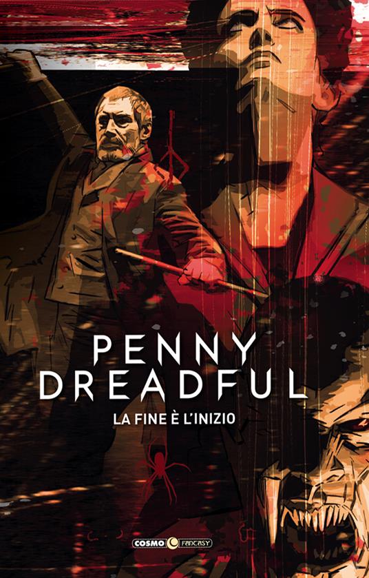 Penny Dreadful. Vol. 1-3: La fine è l'inizio - Chris King,Jesus Hervas - copertina