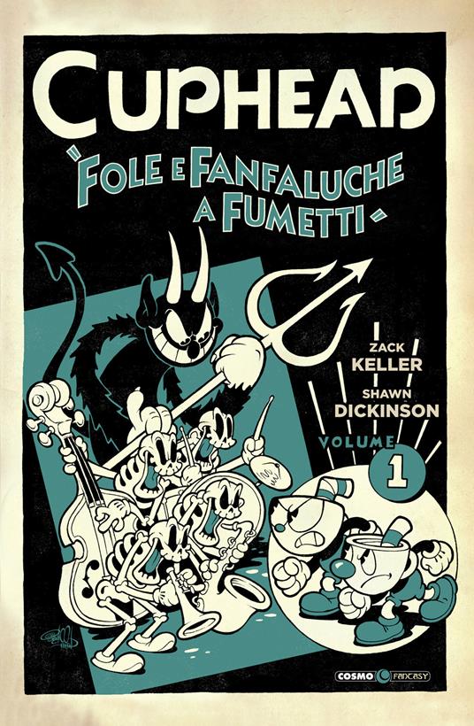 Cuphead. Vol. 1: Fole e fanfaluche a fumetti. - Zack Keller,Shawn Dickinson - copertina
