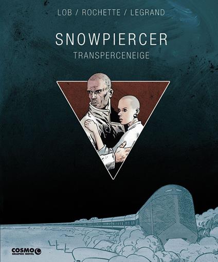 Snowpiercer. Transperceneige. Ediz. deluxe - Jacques Lob,Jean-Marc Rochette,Benjamin Legrand - copertina