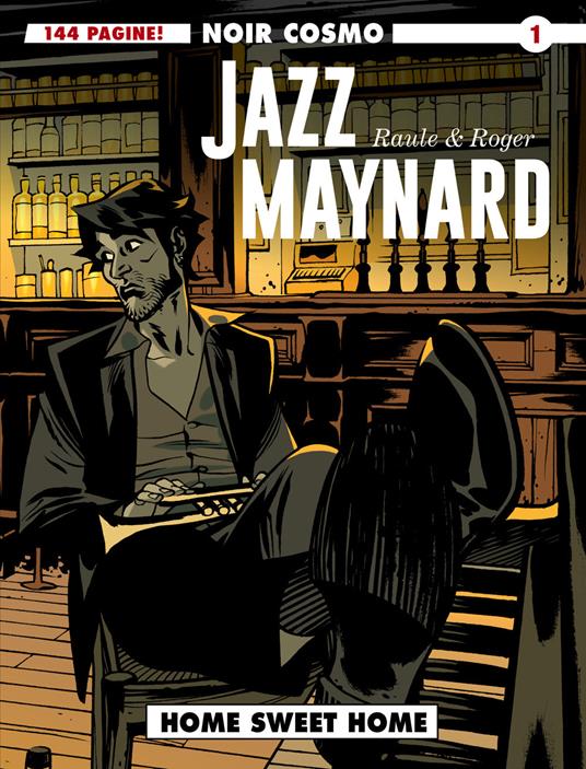 Jazz Maynard. Vol. 1: Home sweet home. - Raule & Roger - copertina