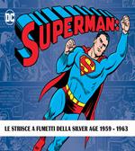 Superman: the Silver Age dailies. Le strisce quotidiane della Silver Age. Vol. 1-2