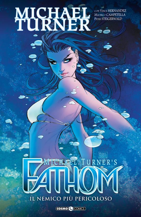 Fathom. Vol. 10: nemico più pericoloso, Il. - Michael Turner,Vince Hernandez,Maurico Campetella - copertina