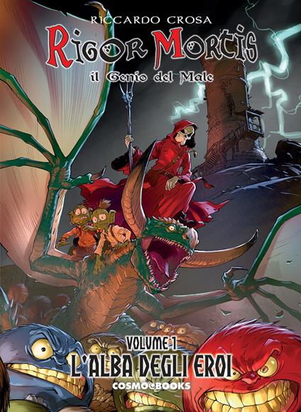 Rigor Mortis. Il genio del male. Vol. 1: alba degli eroi, L'. - Riccardo Crosa - copertina