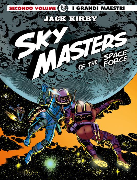Sky Masters of the Space Force. Vol. 2 - Jack Kirby,Wally Wood - copertina