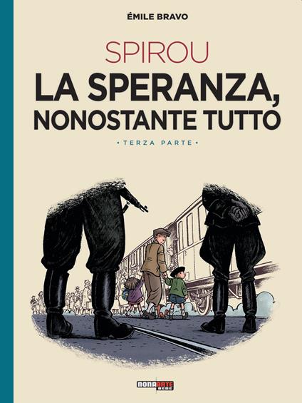 La speranza, nonostante tutto. Spirou. Vol. 3 - Émile Bravo - copertina