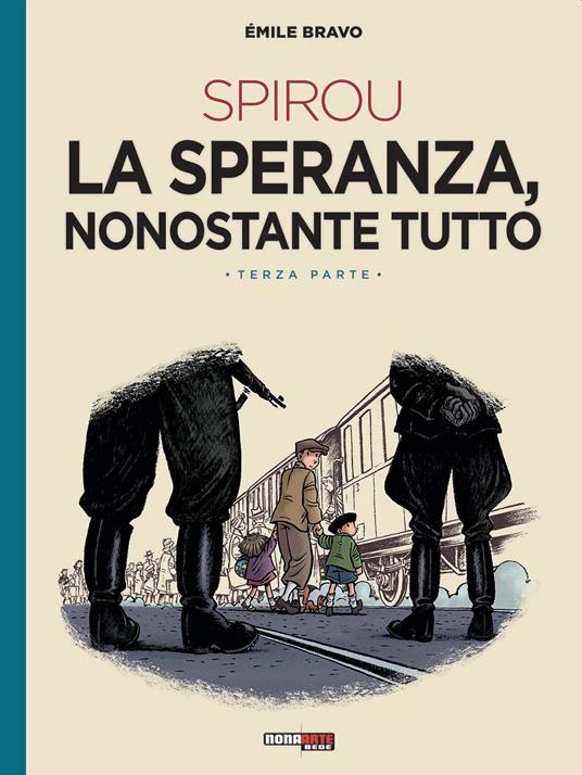 La speranza, nonostante tutto. Spirou. Vol. 3 - Émile Bravo - copertina