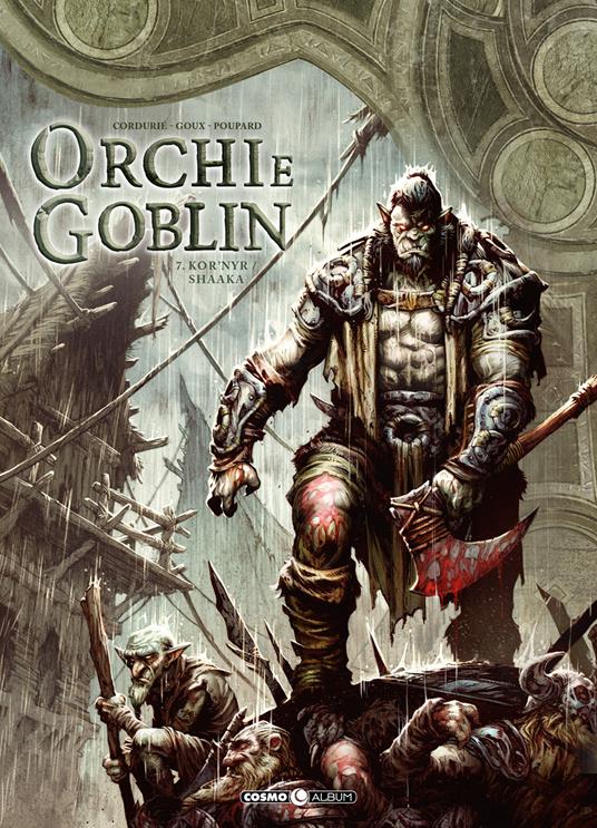 Orchi e goblin. Vol. 7: Kor'nyr/Shaaka. - Sylvain Corduriè - copertina
