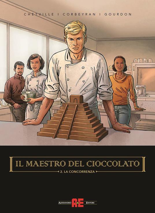 Il maestro del cioccolato. Vol. 2: La concorrenza - Chetville,Eric Corbeyran,Bénédicte Gourdon - copertina